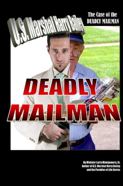 Cover for Larry Montgomery Sr · The Case of the Deadly Mailman: Deadly Mailman (Paperback Book) (2015)