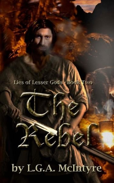 Cover for L G a McIntyre · The Rebel (Pocketbok) (2015)