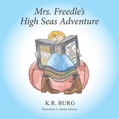 Cover for K R Burg · Mrs. Freedle's High Seas Adventure (Paperback Book) (2018)