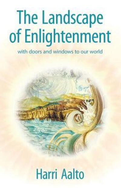 Cover for Harri Aalto · The Landscape of Enlightenment: With Doors and Windows to Our World (Paperback Book) (2016)