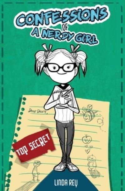 Cover for Rey Linda Rey · Top Secret: Diary #1 (Confessions of a Nerdy Girl Diaries) (Pocketbok) (2017)