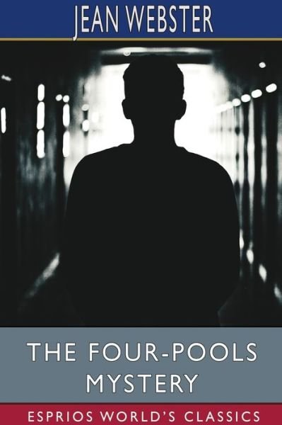 Cover for Jean Webster · The Four-Pools Mystery (Esprios Classics) (Paperback Bog) (2024)