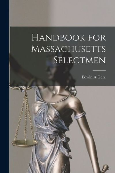 Cover for Edwin A Gere · Handbook for Massachusetts Selectmen (Paperback Book) (2021)