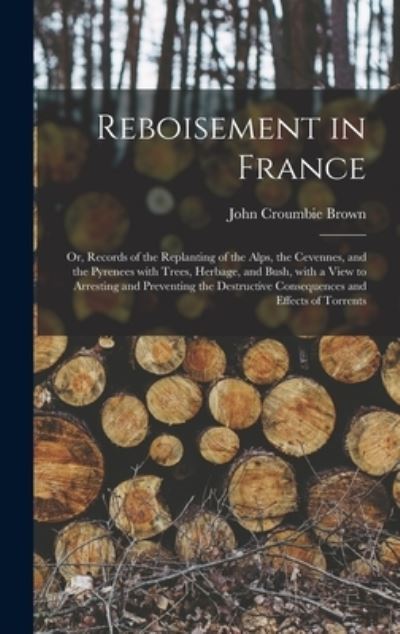 Cover for John Croumbie Brown · Reboisement in France (Hardcover Book) (2021)