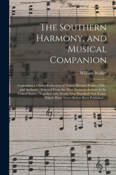 Cover for William Walker · The Southern Harmony, and Musical Companion (Taschenbuch) (2021)