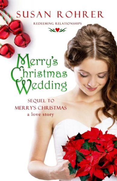 Cover for Susan Rohrer · Merry's Christmas Wedding: Sequel to Merry's Christmas: A Love Story - Redeeming Relationships (Paperback Book) (2019)