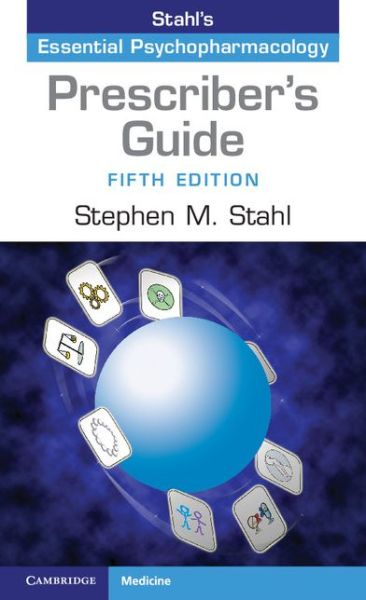 Cover for Stahl, Stephen M. (University of California, San Diego) · Prescriber's Guide: Stahl's Essential Psychopharmacology (Paperback Book) [5 Revised edition] (2014)