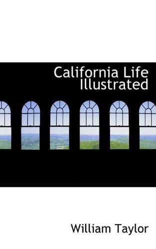 Cover for William Taylor · California Life Illustrated (Hardcover Book) (2009)