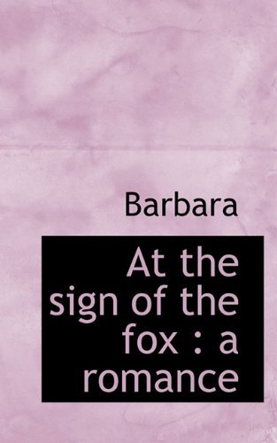 Cover for Barbara · At the Sign of the Fox: a Romance (Innbunden bok) (2009)