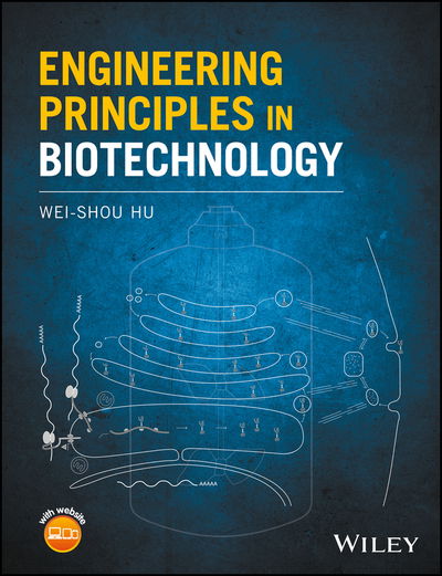 Cover for Hu, Wei-Shou (University of Minnesota) · Engineering Principles in Biotechnology (Gebundenes Buch) (2017)