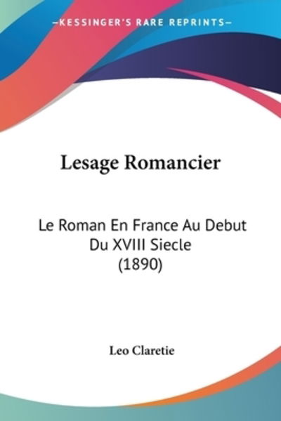 Cover for Leo Claretie · Lesage Romancier (Paperback Book) (2009)