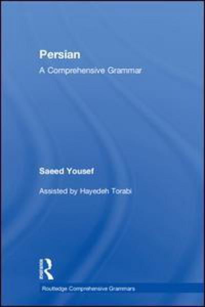 Cover for Yousef, Saeed (University of Chicago, USA) · Persian: A Comprehensive Grammar - Routledge Comprehensive Grammars (Hardcover Book) (2018)