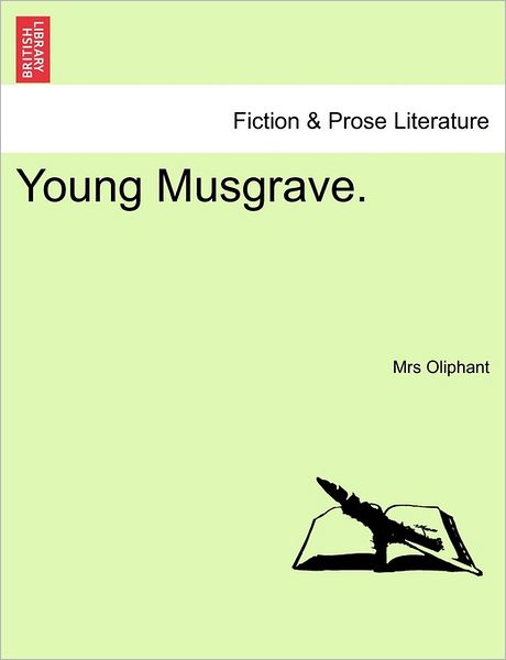 Cover for Margaret Wilson Oliphant · Young Musgrave. (Paperback Book) (2011)