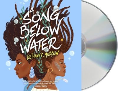 Cover for Bethany C. Morrow · A Song Below Water A Novel (CD) (2020)