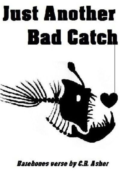 Cover for C R Asher · Just Another Bad Catch (Pocketbok) (2015)