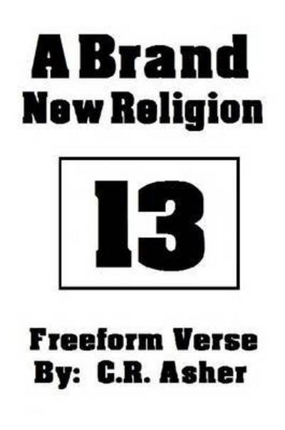 Cover for C R Asher · A Brand New Religion (Pocketbok) (2015)