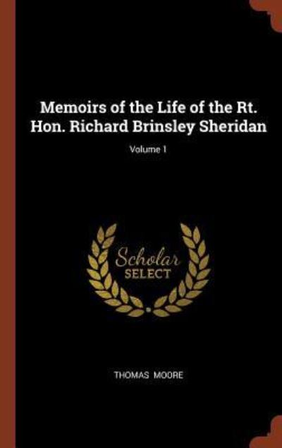 Cover for Thomas Moore · Memoirs of the Life of the Rt. Hon. Richard Brinsley Sheridan; Volume 1 (Hardcover Book) (2017)