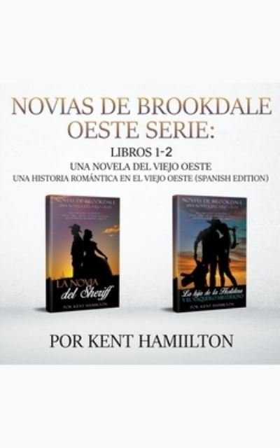 Cover for Kent Hamilton · Novias de Brookdale Oeste Serie (Taschenbuch) (2020)