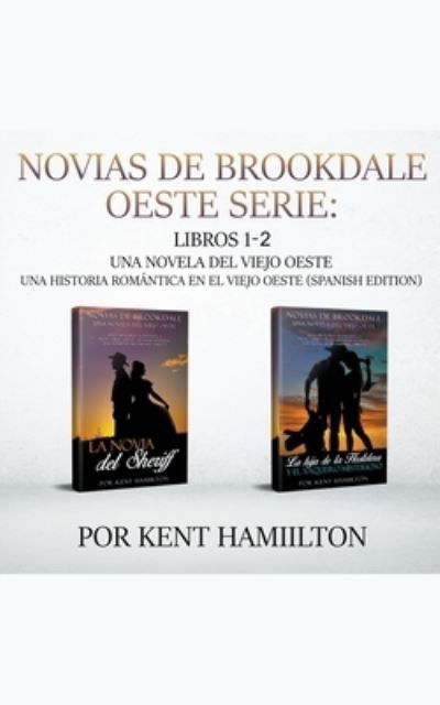 Cover for Kent Hamilton · Novias de Brookdale Oeste Serie (Pocketbok) (2020)