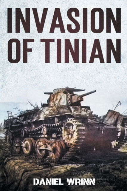 Cover for Daniel Wrinn · Invasion of Tinian (Paperback Book) (2021)