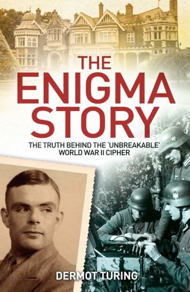 Cover for Sir John Dermot Turing · The Enigma Story (Paperback Book) (2022)