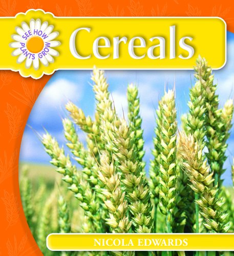 Cereals (See How Plants Grow) - Nicola Edwards - Books - Powerkids Pr - 9781404237025 - July 30, 2007