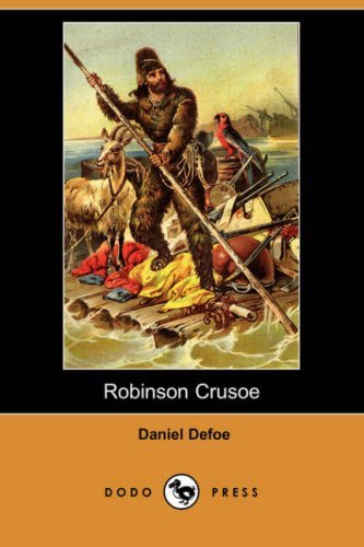 Robinson Crusoe (Dodo Press) - Daniel Defoe - Kirjat - Dodo Press - 9781409919025 - perjantai 2. toukokuuta 2008