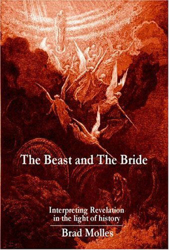 The Beast and the Bride - Brad Molles - Boeken - Lulu.com - 9781411617025 - 11 november 2004