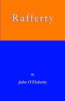 Rafferty - John O'flaherty - Boeken - Trafford Publishing - 9781412003025 - 18 augustus 2003
