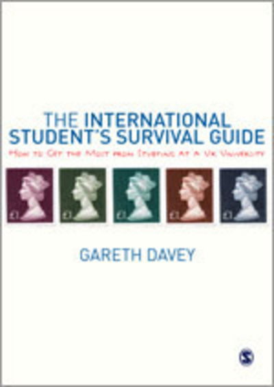 Cover for Gareth Davey · The International Student's Survival Guide: How to Get the Most from Studying at a UK University (Paperback Book) (2008)