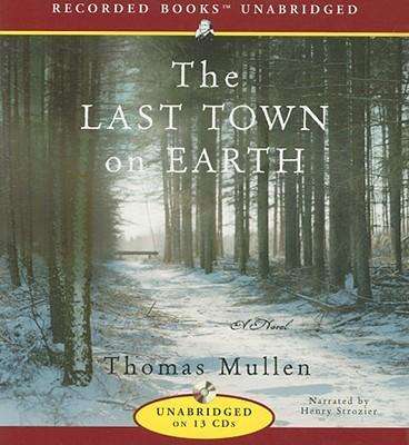 Cover for Thomas Mullen · The Last Town on Earth (Audiobook (CD)) (2006)