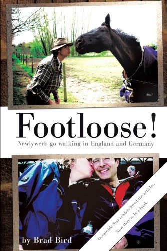 Cover for Brad Bird · Footloose!: Newlyweds Go Walking in England and Germany (Paperback Bog) (2011)