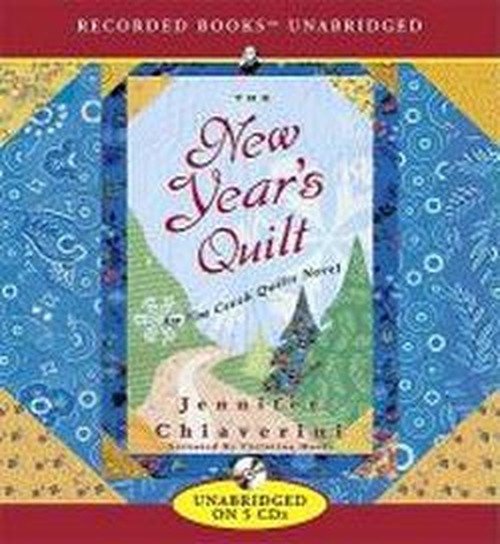Cover for Jennifer Chiaverini · The New Year's Quilt (Elm Creek Quilts Series #11) (Hörbuch (CD)) (2007)