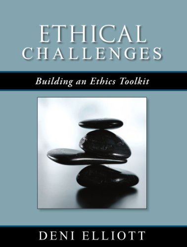 Cover for Deni Elliott · Ethical Challenges: Building an Ethics Toolkit (Paperback Book) (2008)