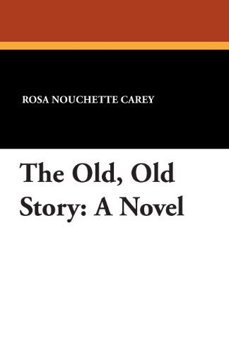 Cover for Rosa Nouchette Carey · The Old, Old Story (Paperback Book) (2013)