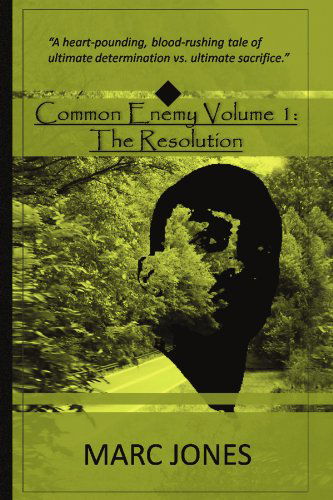 Marc Jones · Common Enemy Volume 1: the Resolution (Paperback Book) (2009)