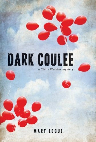 Cover for Mary Logue · Dark Coulee (Pocketbok) (2011)