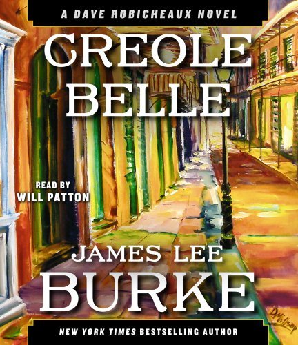 Cover for James Lee Burke · Creole Belle: a Dave Robicheaux Novel (Dave Robicheaux Mysteries) (Hörbuch (CD)) [Unabridged edition] (2012)