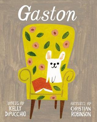 Cover for Kelly Dipucchio · Gaston - Gaston and Friends (Hardcover Book) (2014)