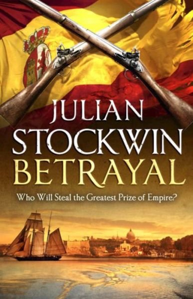 Cover for Julian Stockwin · Betrayal: Thomas Kydd 13 (Paperback Book) (2013)