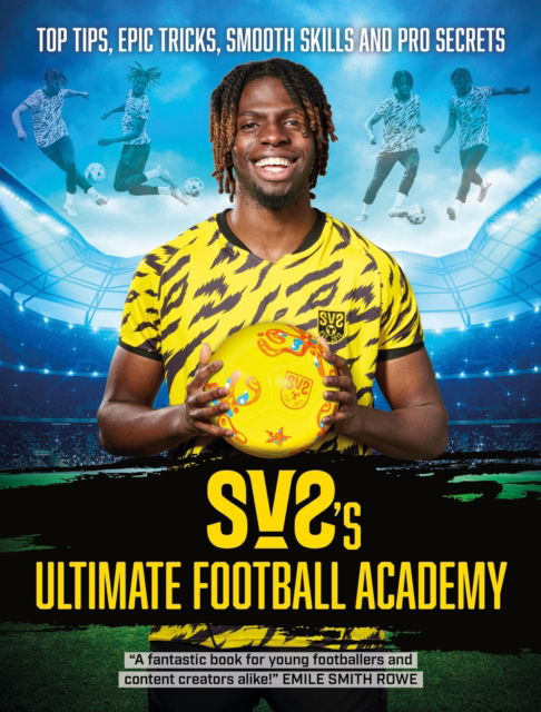 Cover for Sv2 · SV2's Ultimate Football Academy: Top tips, epic tricks, smooth skills and pro secrets (Paperback Book) (2024)