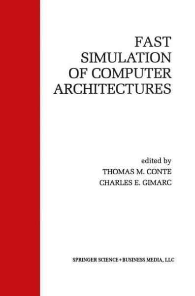 Fast Simulation of Computer Architectures - Thomas M Conte - Livros - Springer-Verlag New York Inc. - 9781461360025 - 12 de outubro de 2012