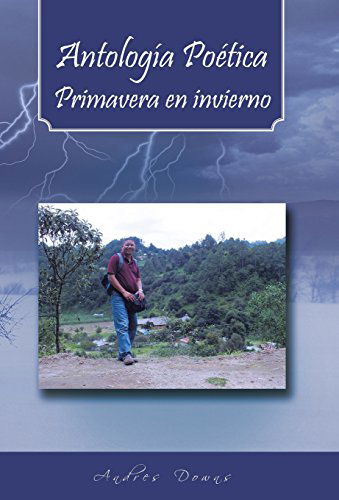 Cover for Andres Downs · Antologia Poetica Primavera en Invierno (Hardcover Book) [Spanish edition] (2014)