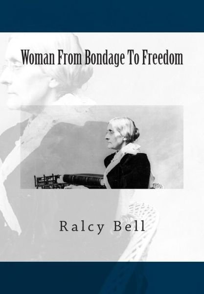 Cover for Ralcy Husted Bell · Woman from Bondage to Freedom (Paperback Bog) (2011)