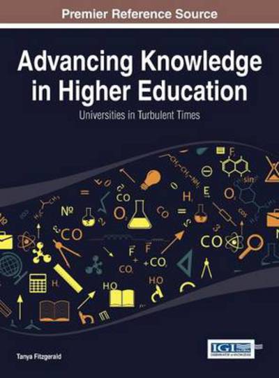 Cover for Tanya Fitzgerald · Advancing Knowledge in Higher Education: Universities in Turbulent Times (Hardcover Book) (2014)