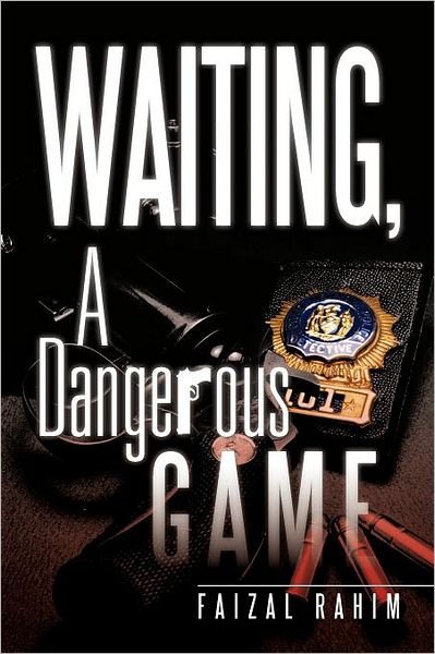 Cover for Faizal Rahim · Waiting, a Dangerous Game (Taschenbuch) (2012)