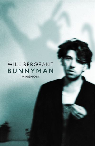 Cover for Will Sergeant · Bunnyman: A Memoir: The Sunday Times bestseller (Paperback Bog) (2021)