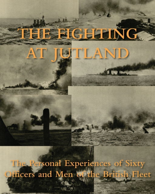 Cover for Personal Experiences of 60 and Men · The Fighting at Jutland : The Personal Experiences of Sixty Officers and Men of the British Fleet (Paperback Book) (2023)