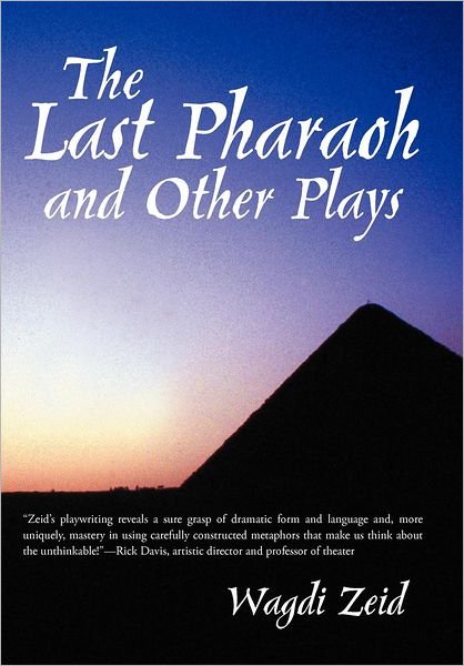 Cover for Wagdi Zeid · The Last Pharaoh and Other Plays (Hardcover Book) (2012)