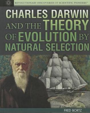 Cover for Fred Bortz · Charles Darwin and the Theory of Evolution by Natural Selection (Hardcover Book) (2013)